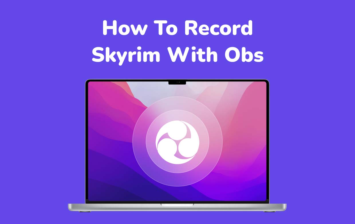 Comment enregistrer Skyrim avec OBS