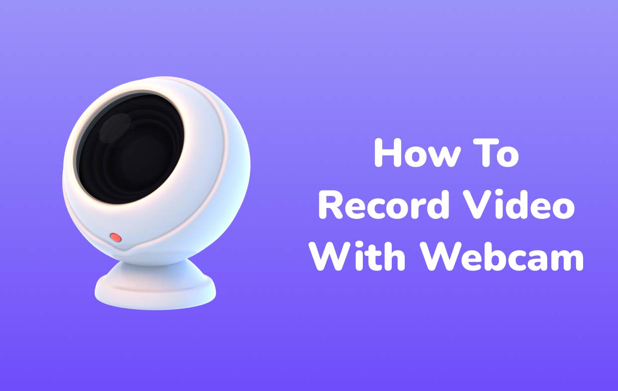 Comment enregistrer une vidéo avec une webcam