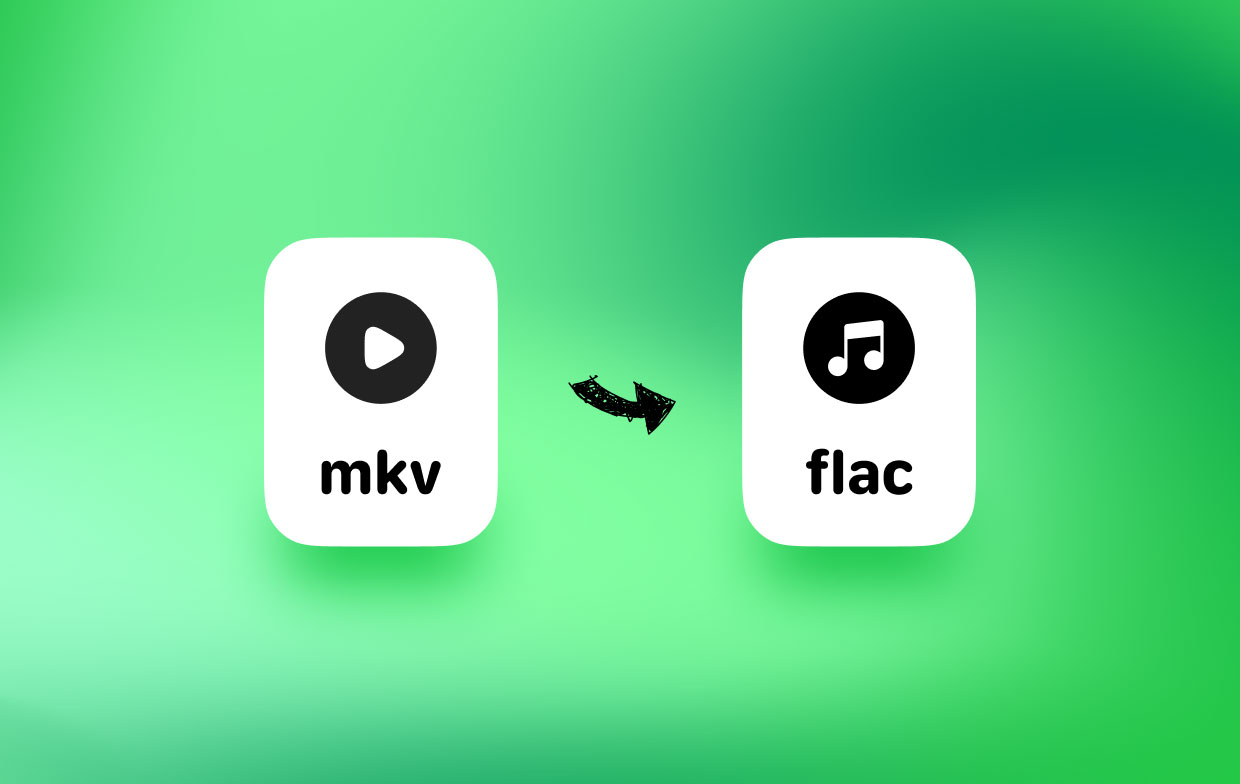 Comment convertir MKV en FLAC