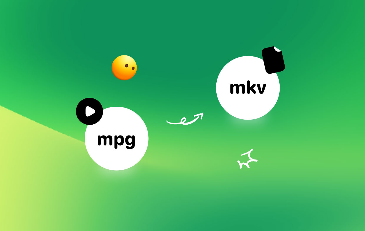 Meilleurs convertisseurs pour convertir MPG en MKV
