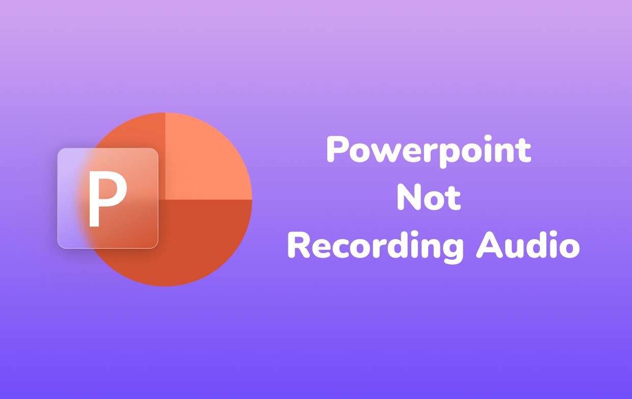 PowerPoint n'enregistre pas l'audio
