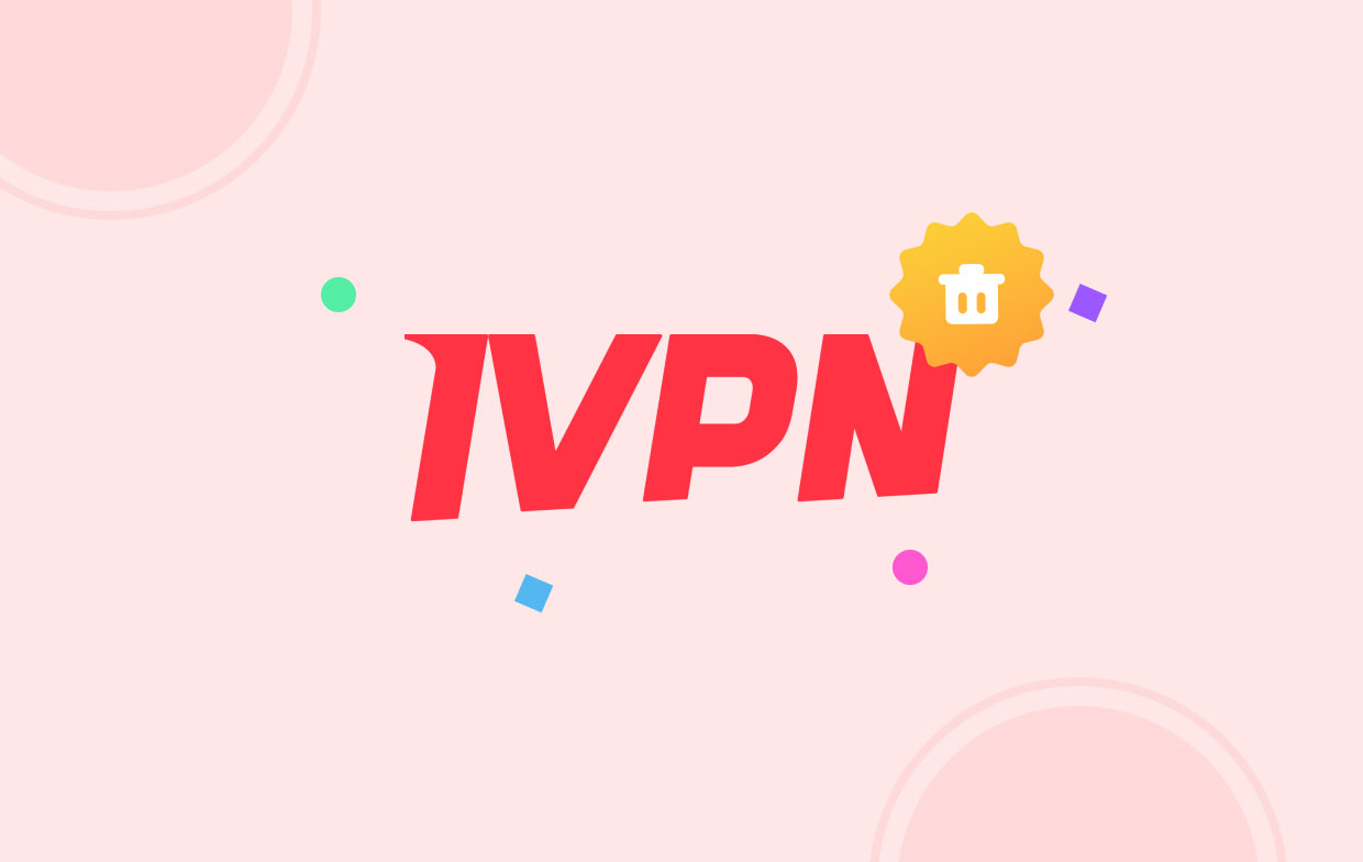 Comment désinstaller complètement iVPN sur Mac