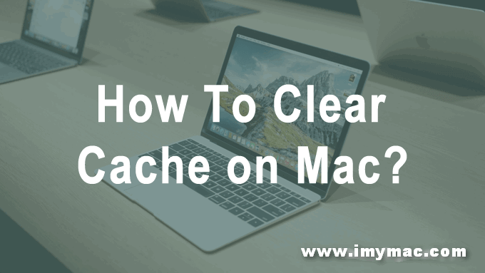 Comment effacer le cache sur Mac