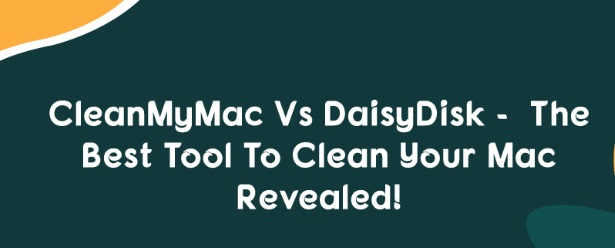DaisyDisk contre CleanMyMac : quel est le meilleur ?