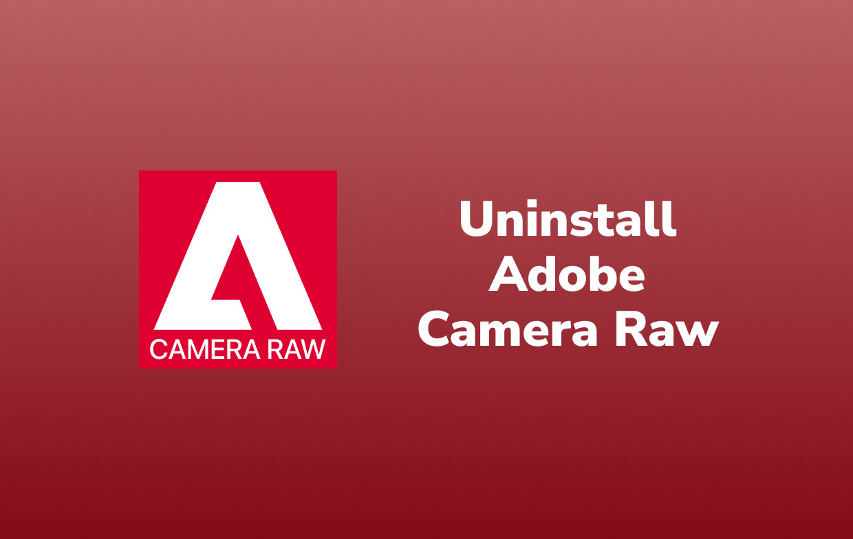 Comment désinstaller Camera Raw sur Mac