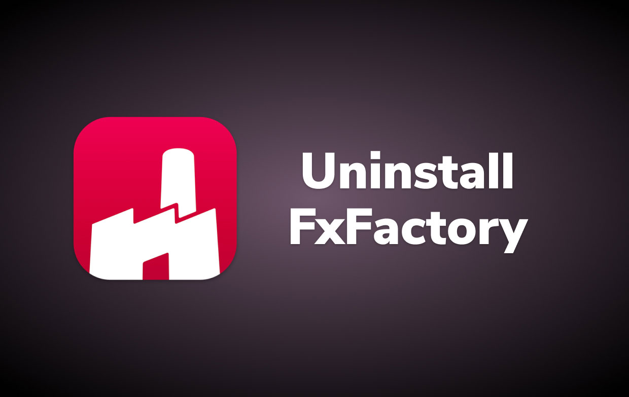 Désinstaller FxFactory sur Mac