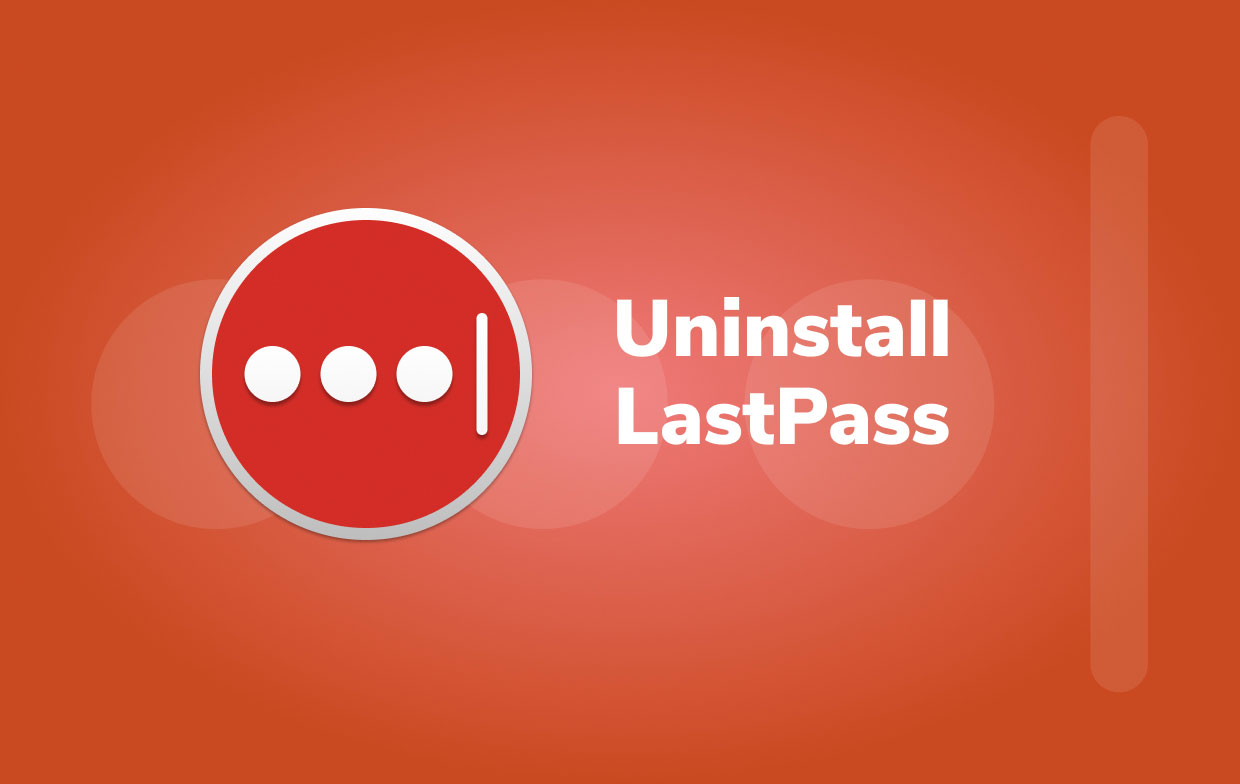 Désinstaller Lastpass sur Mac