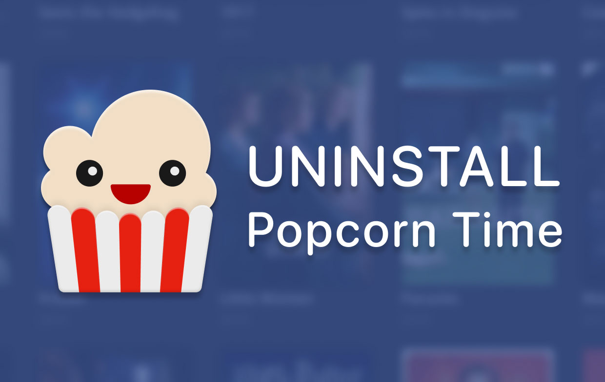 Désinstaller Popcorn Time sur Mac