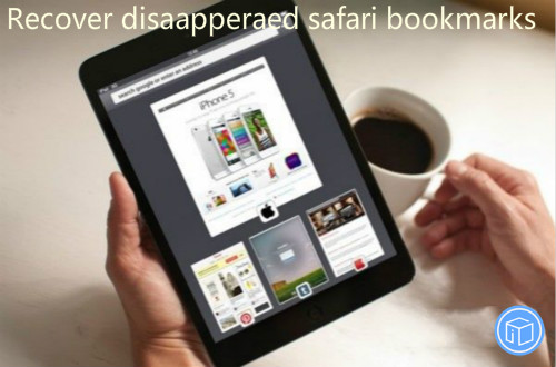 Récupérer les marque-pages Safari disparus