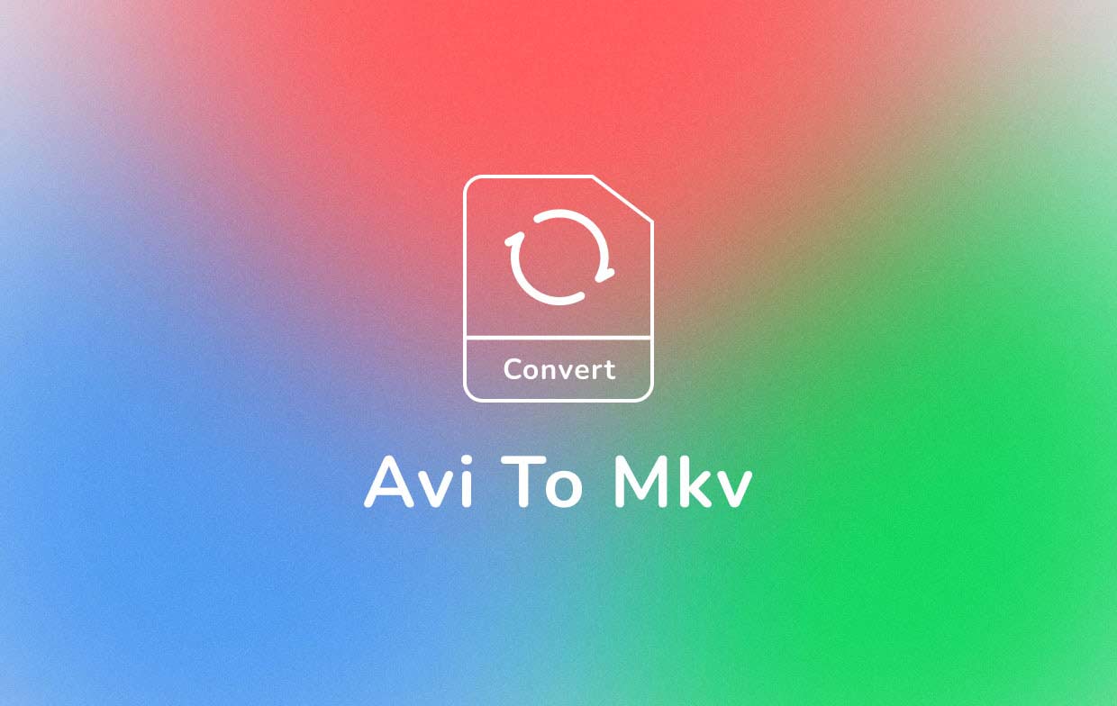 Comment convertir AVI en MKV