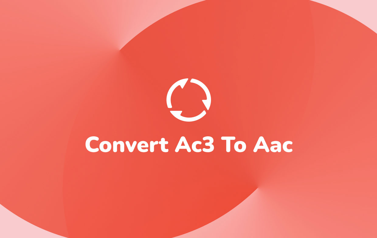 Comment convertir AC3 en AAC