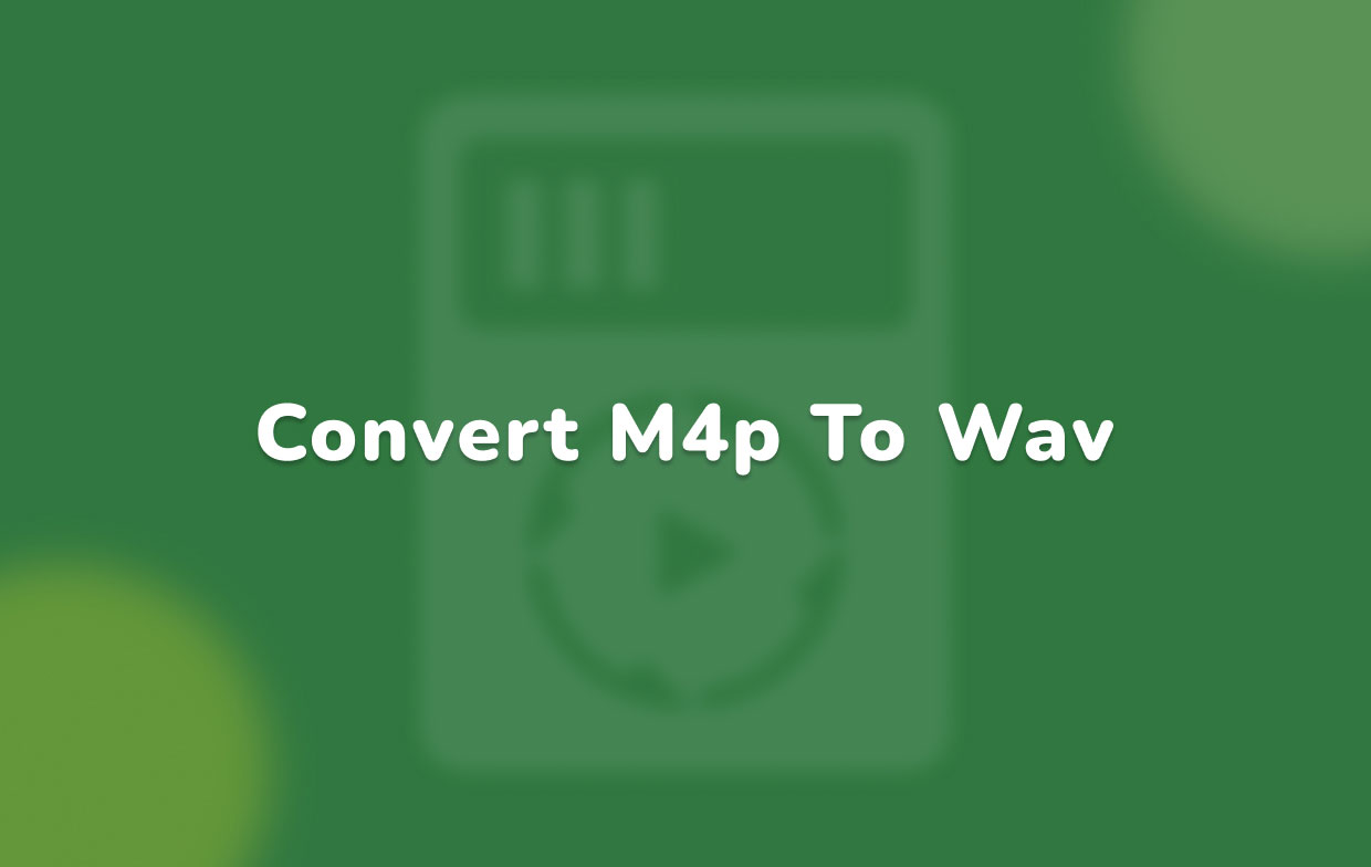 Comment convertir M4P en WAV