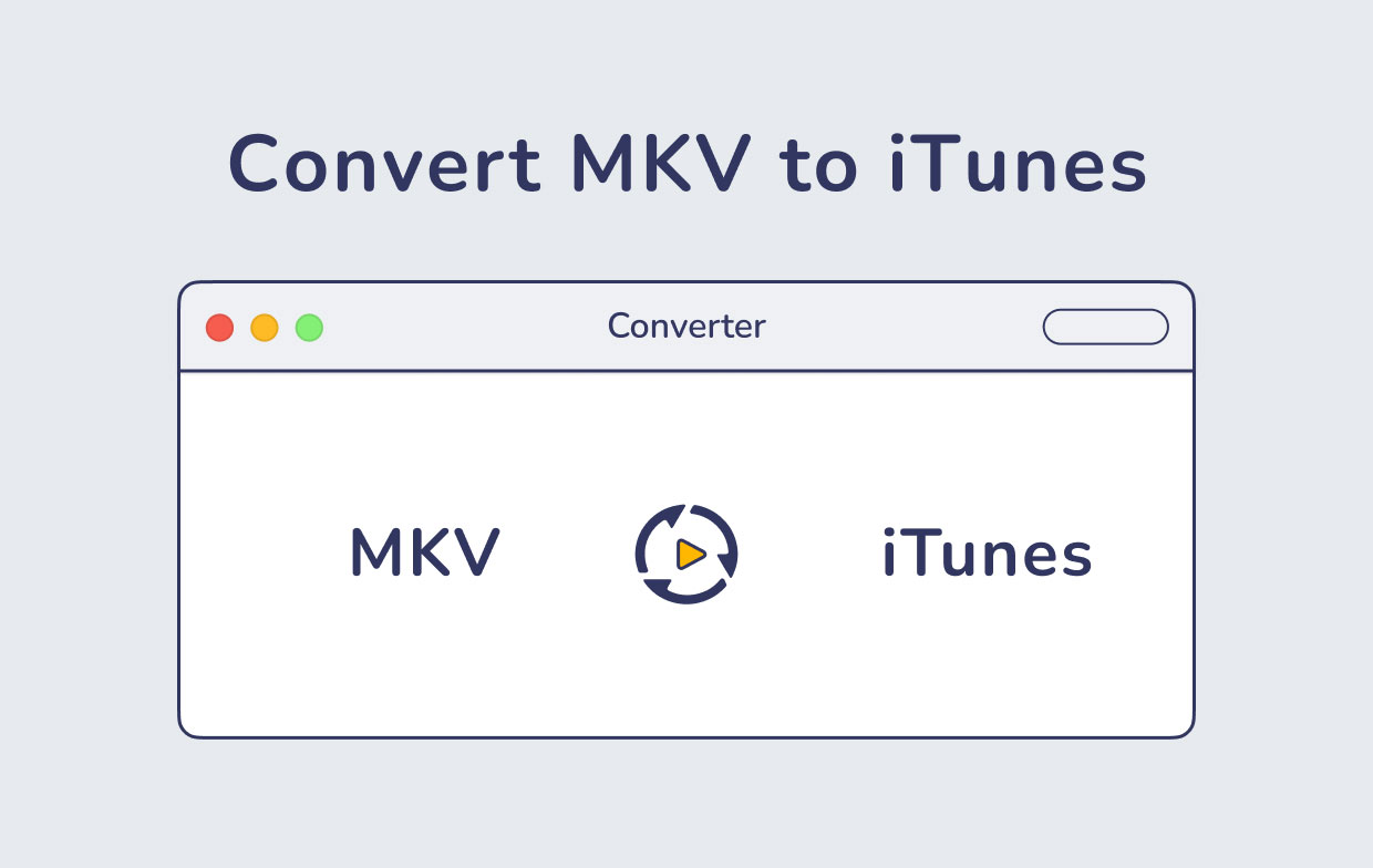Comment convertir MKV en iTunes