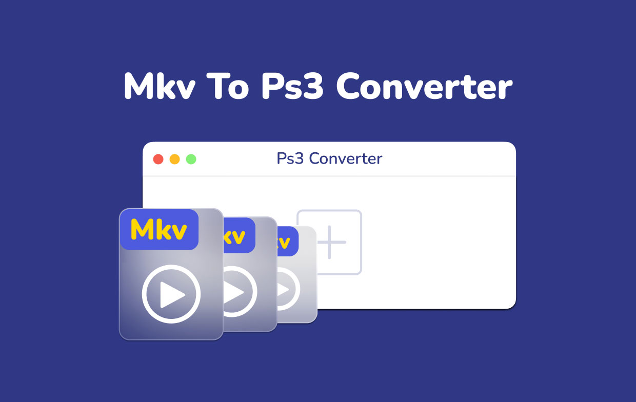 Convertisseur MKV en PS3 pour Mac et PC
