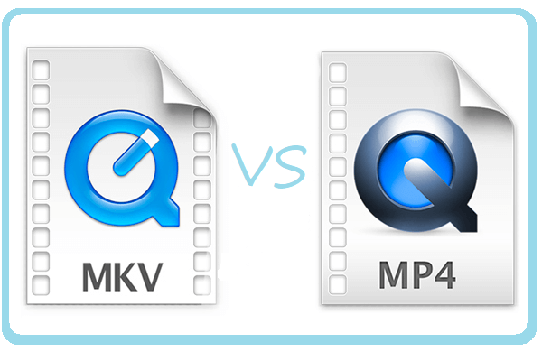 MKV vs MP4